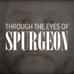 Through the Eyes of Spurgeon – Official Documentary